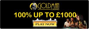 Goldman Online Casino UK | PlayNow Banner | 100% up to £1000 | black and gold